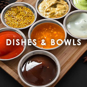 Dishes & Bowls